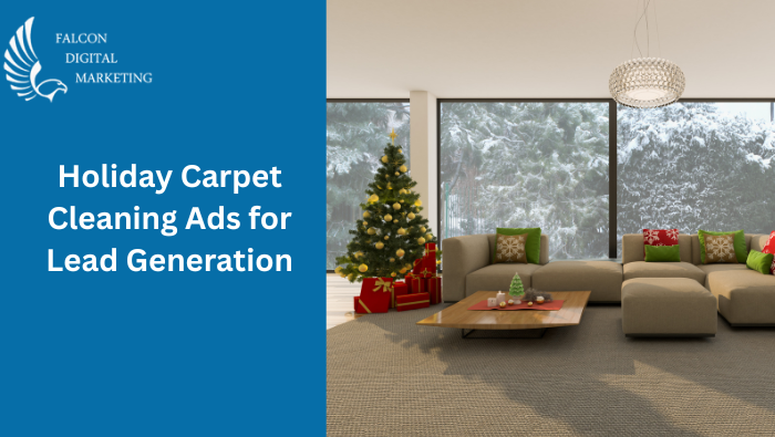 Holiday Carpet Cleaning Ads for Lead Generation