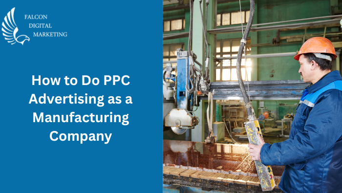How-to-Do-PPC-Advertising-as-a-Manufacturing-Company