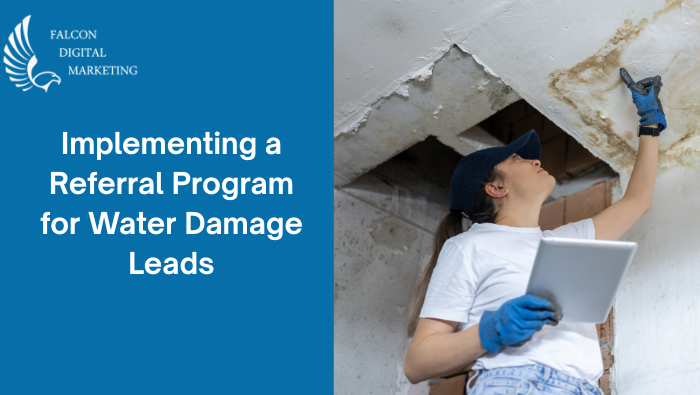 Implementing a Referral Program for Water Damage Leads