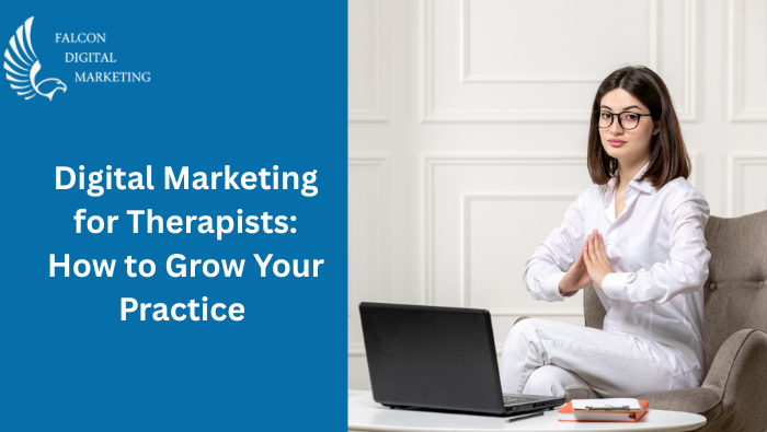 Digita Marketing for Therapists How-to-Grow-Your-Practice-Online